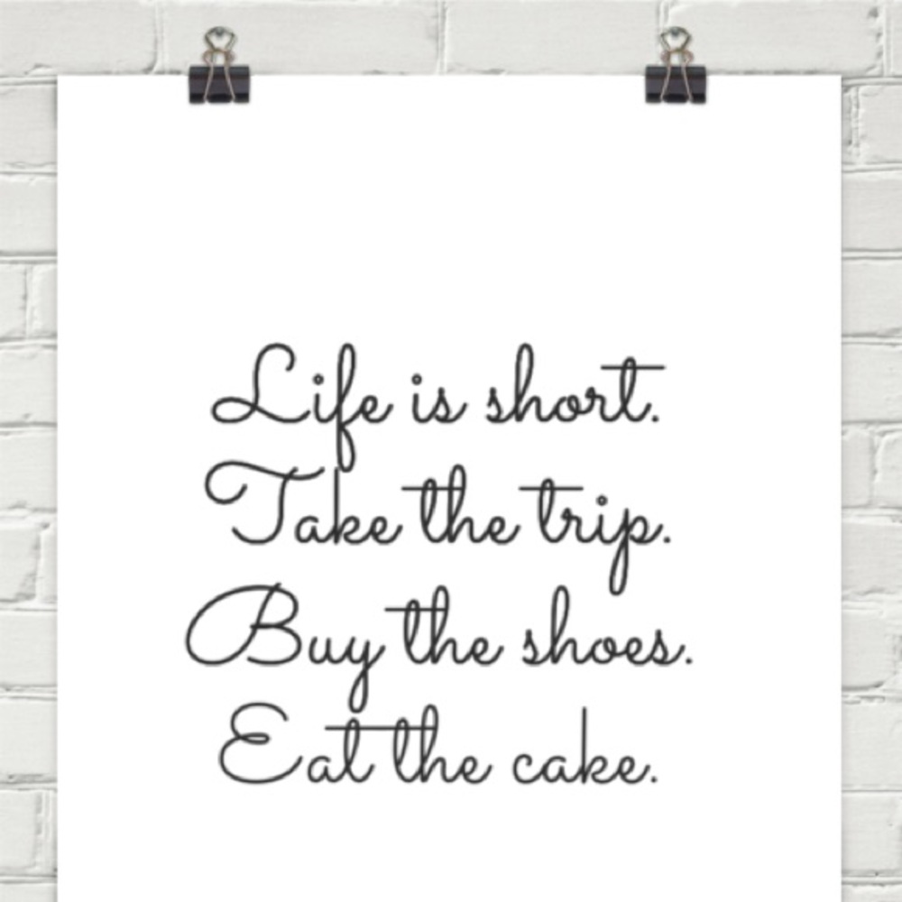 Eat the cake. BUY THE SHOES!!